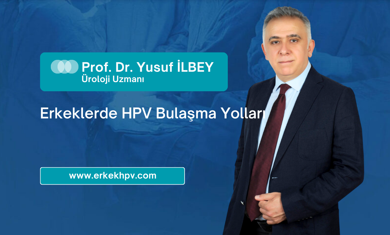 Erkeklerde HPV Bulaşma Yolları Nelerdir?