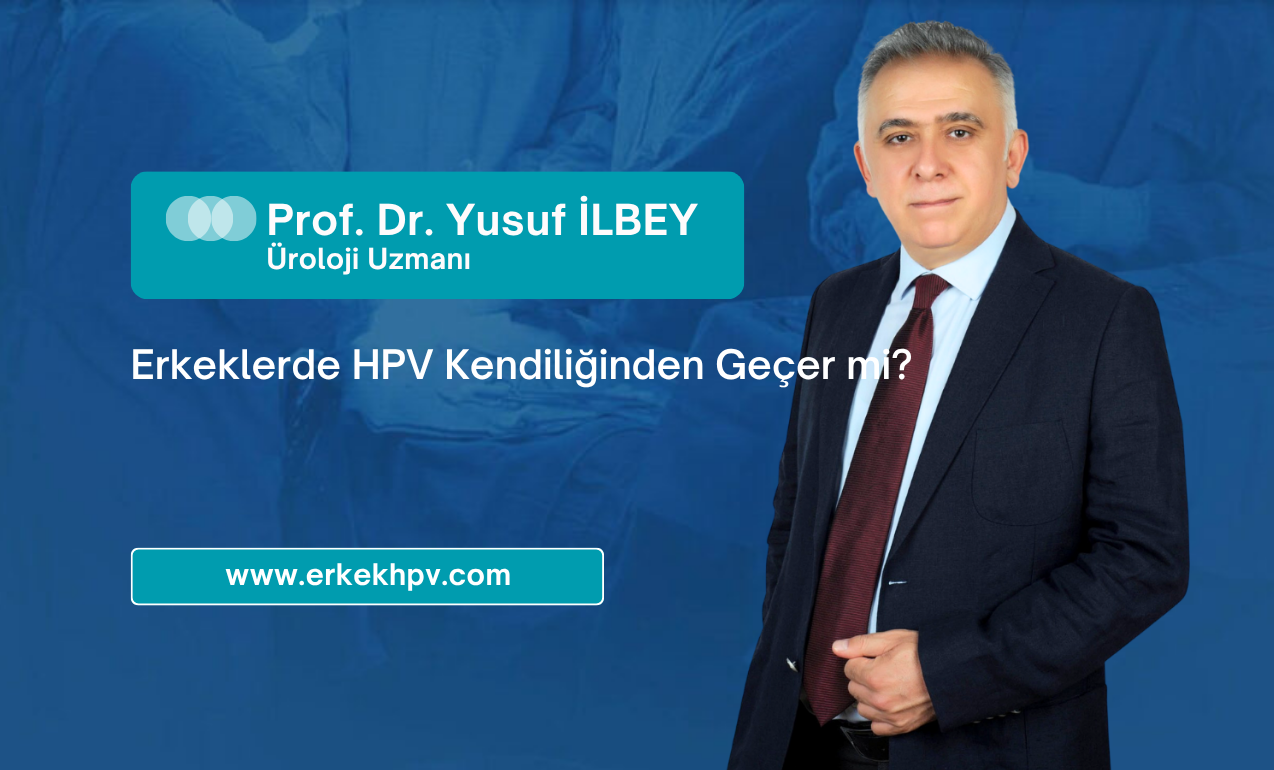 Erkeklerde HPV Kendiliğinden Geçer mi?